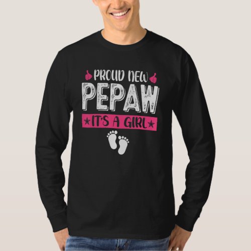 Cool Family Proud New Pepaw Its A Girl Gender Rev T_Shirt