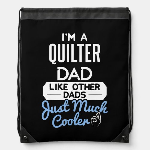 Cool Fathers Day Design Quilter Dad  Drawstring Bag