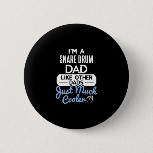 Cool Fathers Day Design Snare Drum Dad Button