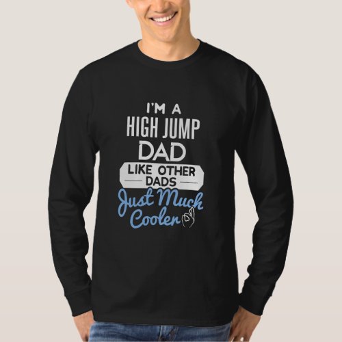 Cool Fathers Day High Jump Dad  T_Shirt
