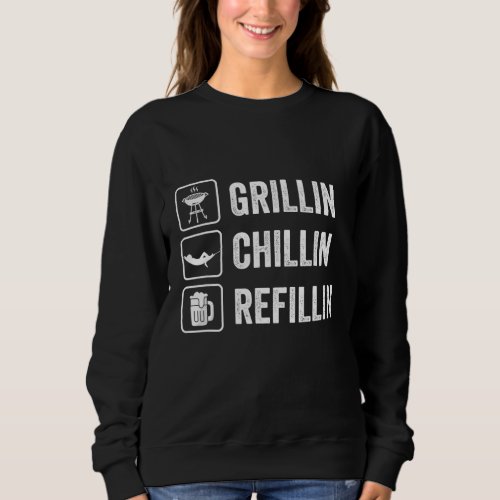 Cool Fathers Day Husband Dad Grillin Chillin Refil Sweatshirt