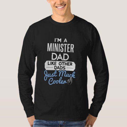 Cool Fathers Day Minister Dad  T_Shirt