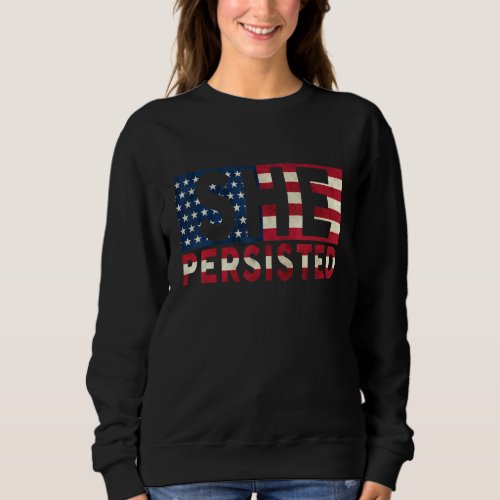 Cool Feminist Empowerment Us Flag Persisted Women Sweatshirt