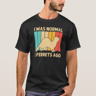 Cool Ferret For Men Women Animal Ferret Owner Rod T-Shirt
