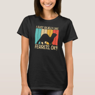 Cool Ferret For Men Women Ferret Pet Animal 1 T-Shirt