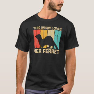 Cool Ferret For Mom Mother Ferret  Pet Animal T-Shirt