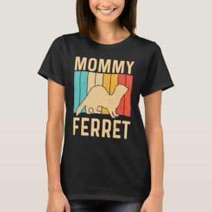 Cool Ferret For Women Mom Animal Ferret Owner Rod T-Shirt