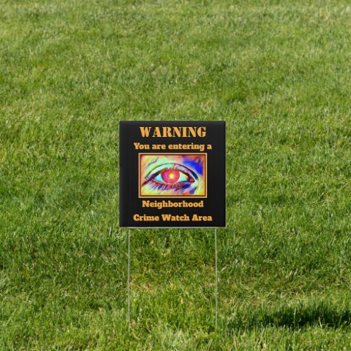 Cool Fiery Eye Neighborhood Watch Warning Yard Sign