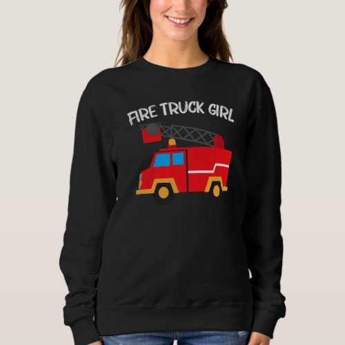 Cool Fire Truck For Girls Kids Firetruck Firefight Sweatshirt