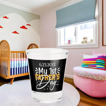 Cool First Father's Day Add Date Shot Glass by DoodlesHolidayGifts at Zazzle