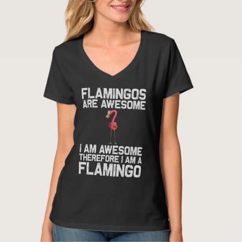 Cool Flamingo For Men Women Ladies Pink Flamingos  T_Shirt
