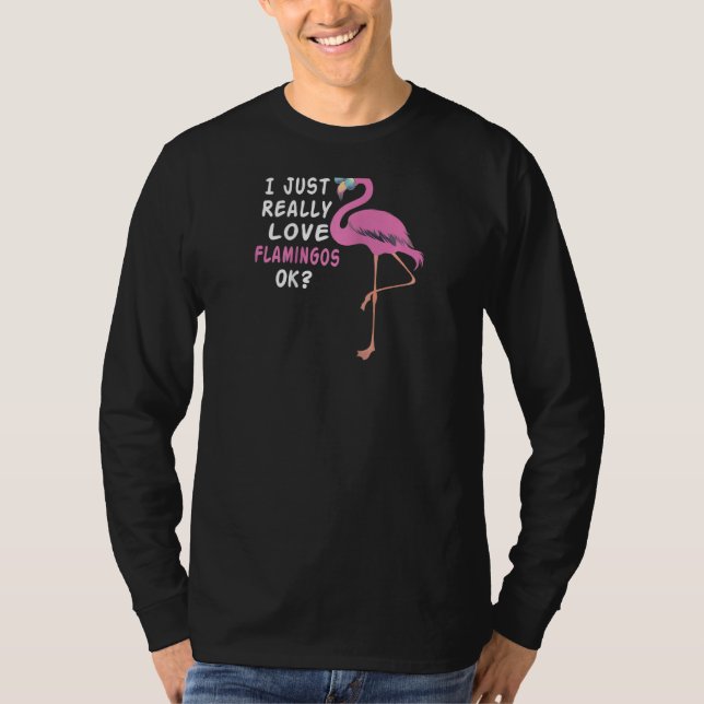 Cool Flamingo With Glasses I Just Really Love Flam T-Shirt (Front)