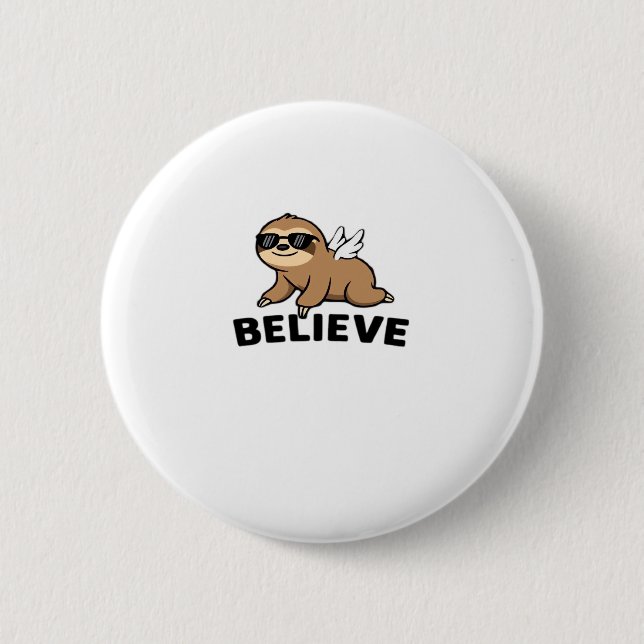 Cool Flying Sloth Believe Funny Motivational Desig Button (Front)