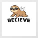 Cool Flying Sloth Believe Funny Motivational Desig Wall Decal