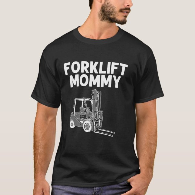 Cool Forklift Art For Women Mom Fork Lift Certifie T-Shirt (Front)