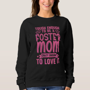 Cool Foster Mom For Women Gils Foster Parent Adopt Sweatshirt