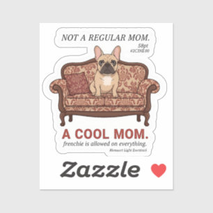Cool Frenchie Mom Funny French Bulldog Dog Mom Sticker