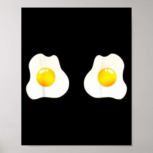 Cool Fried Eggs Egg Sunny Side Poster (Front)