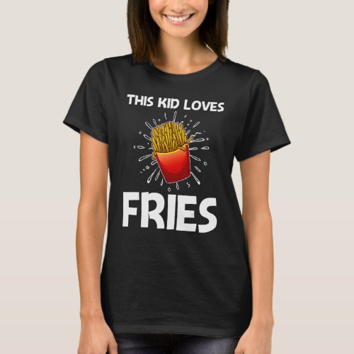 Cool Fries For Kids Boys French Fry Fast Food T_Shirt