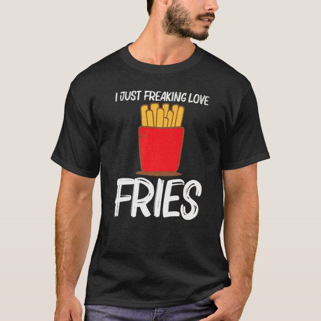 Cool Fries For Men Women Fast Food Dish Snack T-Shirt (Front)