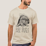 Cool Fun And Funny Free Hugs Porcupine T-shirt at Zazzle