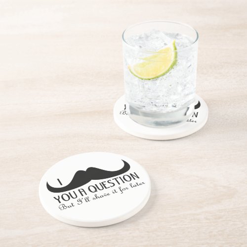 Cool fun I mustache you a question Black and White Drink Coaster