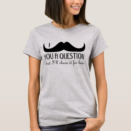 Cool fun I mustache you a question Black and White T_Shirt