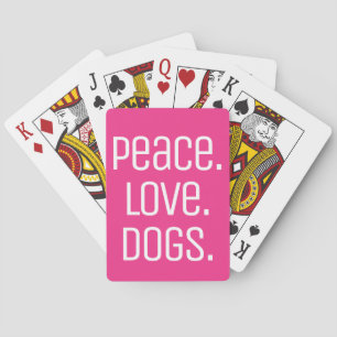 cool fun PEACE. LOVE. DOGS Poker Cards