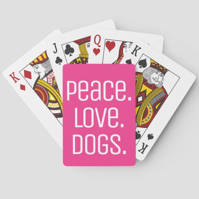cool fun PEACE. LOVE. DOGS | Poker Cards (Back)