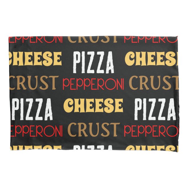 Cool fun pizza pepperoni cheese crust text pattern pillow case (Front)