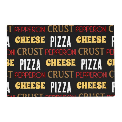 Cool fun pizza pepperoni cheese crust text pattern placemat