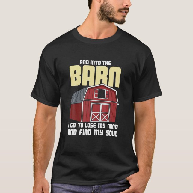 Cool Funny Farmer Farming Barner Jokes Puns Saying T-Shirt (Front)