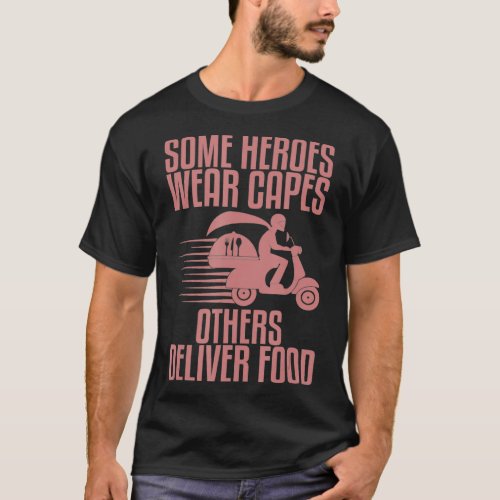 Cool Funny Food Delivery Gift Pizza Driver Deliver T_Shirt