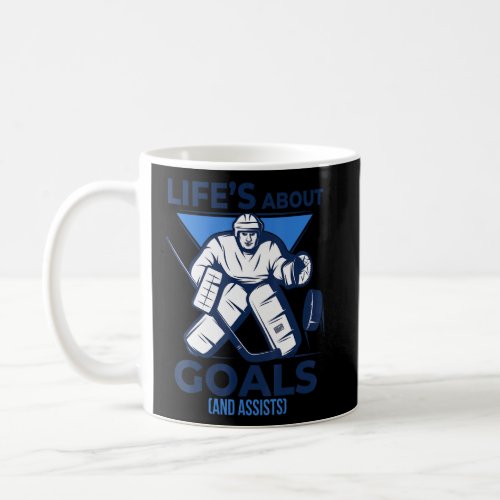 Cool Funny Life Goals  Assists Ice Hockey Game Te Coffee Mug