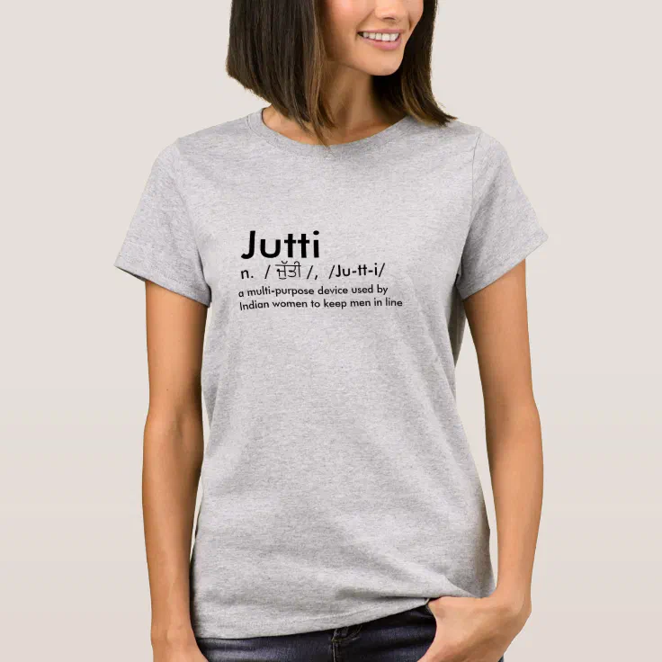 Cool Funny Punjabi jutti desi Indian women pride T-Shirt | Zazzle