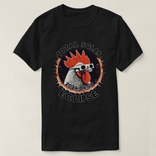 Cool funny rooster Total solar eclipse 2024 T_Shirt