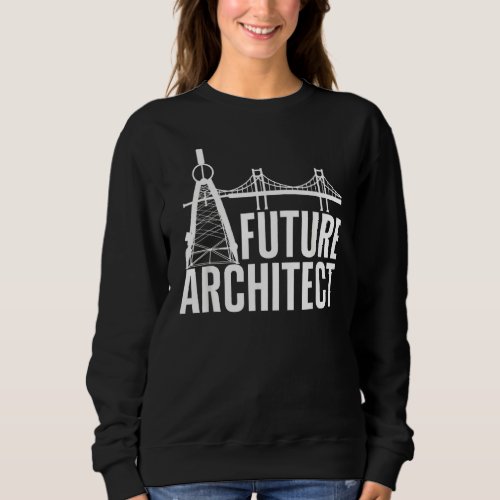 Cool Future Architect Boy Girl Kids Architecture S Sweatshirt