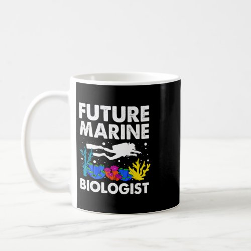 Cool Future Marine Biologist For Men Women Marine Coffee Mug