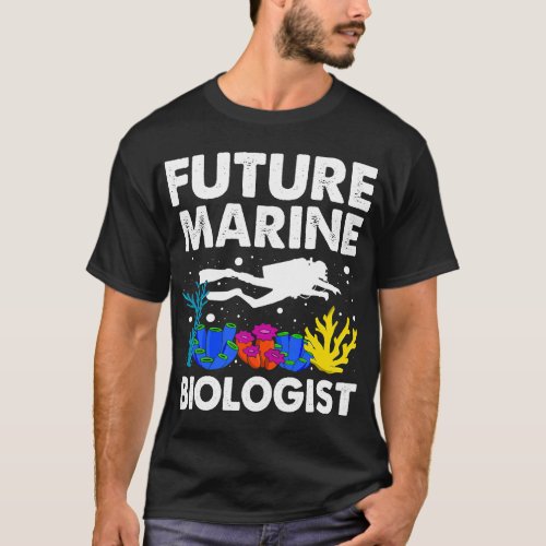 Cool Future Marine Biologist For Men Women Marine T_Shirt