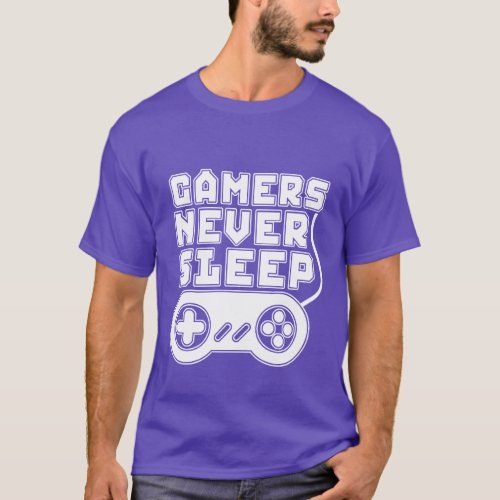 Cool Gamer Dark T shirt Gamers Never Sleep