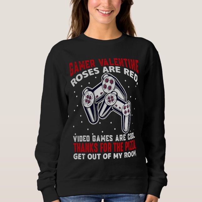 Cool Gamer Valentine  Video Games Roses Are Red Po Sweatshirt (Front)