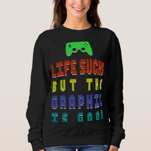 Cool gamer video game design life doof graphics go sweatshirt