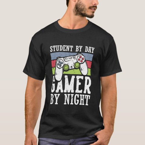 Cool Gaming Student By Day Gamer By Night Quote T_Shirt