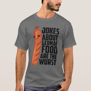 Cool German Wurst Joke Funny Dutch Sausage Fan E T-Shirt