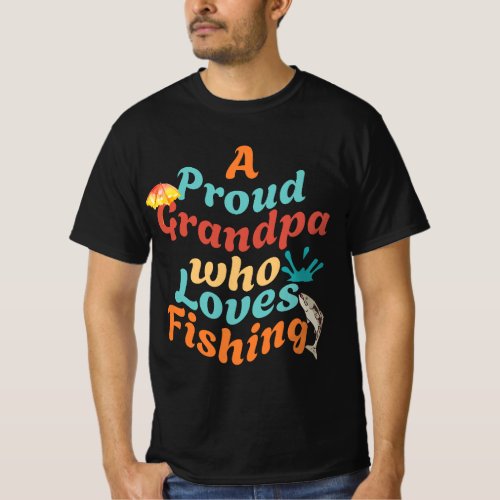 Cool gift for proud grandpa who loves fishing T_Shirt
