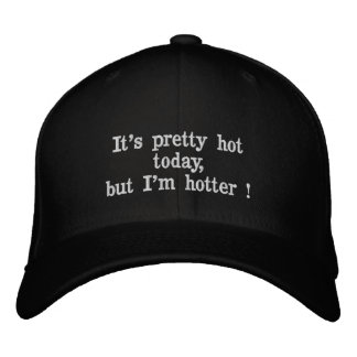 Cool gift I am hot Embroidered Baseball Cap