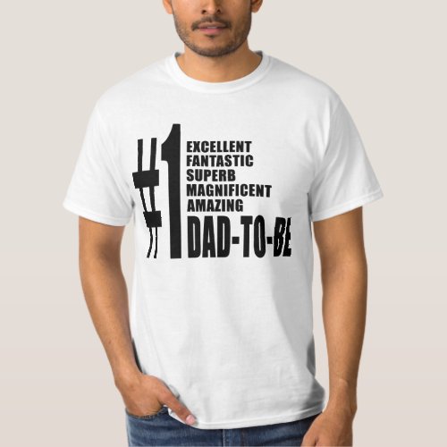 Cool Gifts for Future Dads  Number One Dad to Be T_Shirt