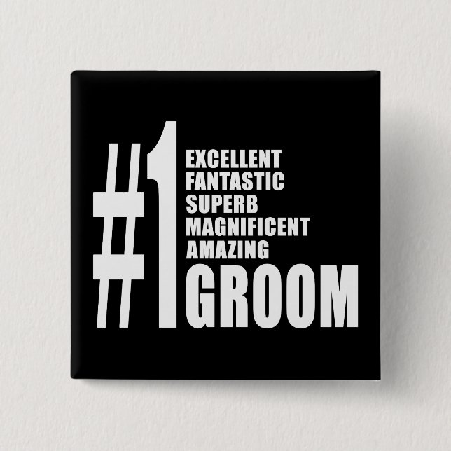 Cool gifts for Grooms : Number One Groom Pinback Button (Front)