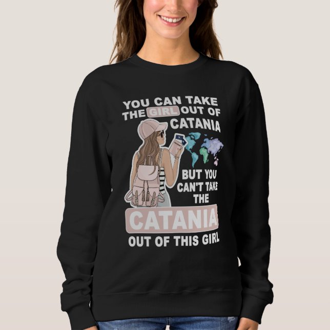 Cool Girl from Catania City Proud Catania Girl Sweatshirt (Front)