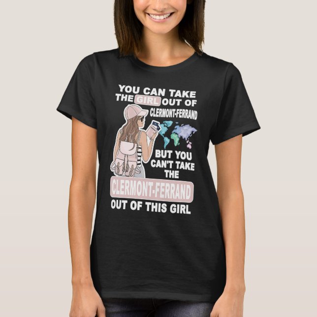 Cool Girl from Clermont Ferrand City  Clermont Fer T-Shirt (Front)